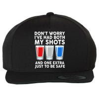 Funny Don't Worry I've Had Both My Shots Wool Snapback Cap