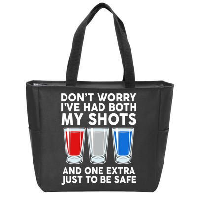Funny Don't Worry I've Had Both My Shots Zip Tote Bag