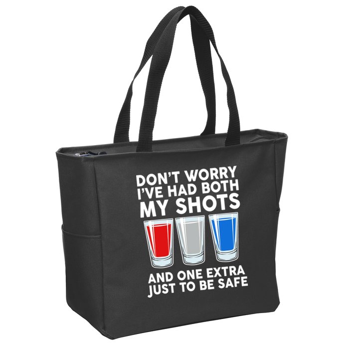 Funny Don't Worry I've Had Both My Shots Zip Tote Bag