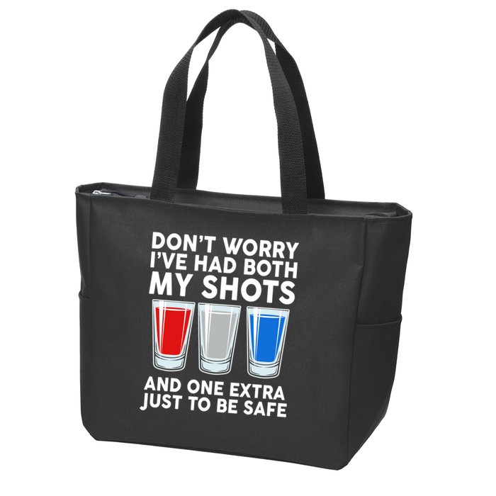 Funny Don't Worry I've Had Both My Shots Zip Tote Bag