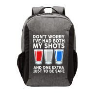 Funny Don't Worry I've Had Both My Shots Vector Backpack