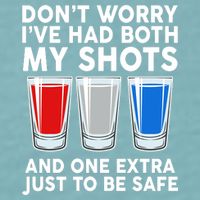 Funny Don't Worry I've Had Both My Shots Sueded Cloud Jersey T-Shirt