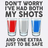 Funny Don't Worry I've Had Both My Shots Garment-Dyed Sweatshirt