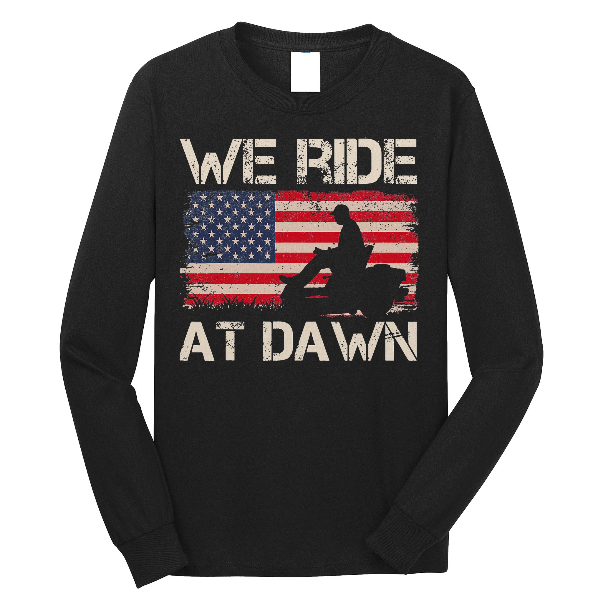 Father's Day We Ride At Dawn Lawnmower USA Flag Mowing Long Sleeve Shirt