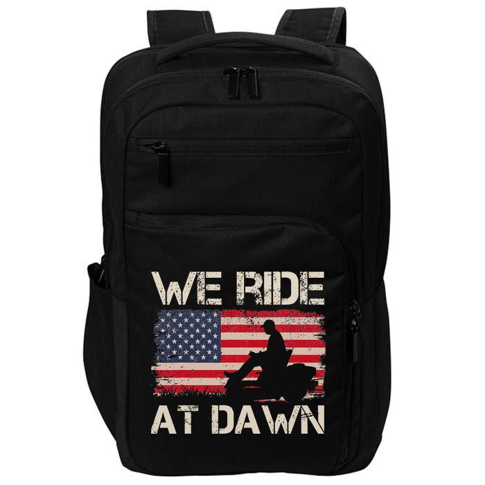 Father's Day We Ride At Dawn Lawnmower USA Flag Mowing Impact Tech Backpack