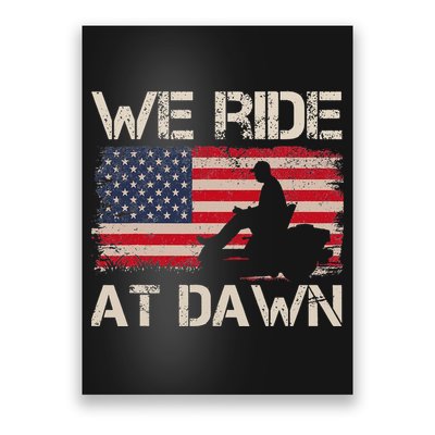 Father's Day We Ride At Dawn Lawnmower USA Flag Mowing Poster