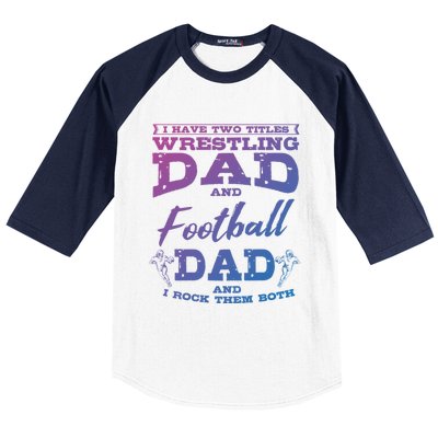 Football Dad Wrestling Sport Wrestler Player FatherS Day Gift Baseball Sleeve Shirt