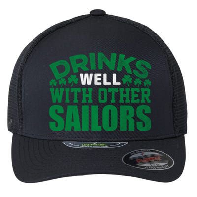 Funny Drinks Well With Other Sailors Shamrock Patricks Day Flexfit Unipanel Trucker Cap