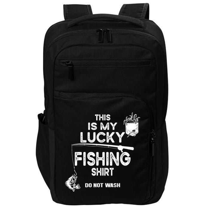 Fishing Don't Wash Funny Fishing Impact Tech Backpack