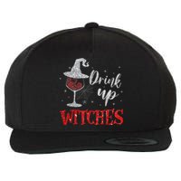 Funny Drinking Wine Halloween Glass Of Wine Drink Up Witches Gift Wool Snapback Cap