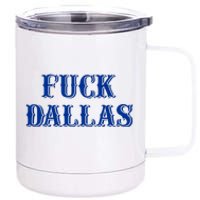 Fuck Dallas Western Style 12 oz Stainless Steel Tumbler Cup