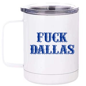 Fuck Dallas Western Style 12 oz Stainless Steel Tumbler Cup