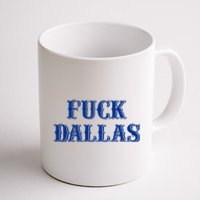 Fuck Dallas Western Style Coffee Mug