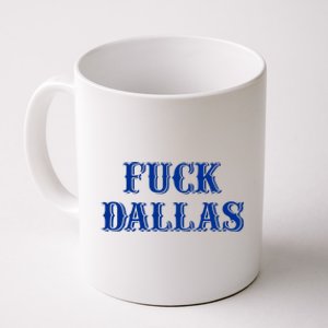 Fuck Dallas Western Style Coffee Mug