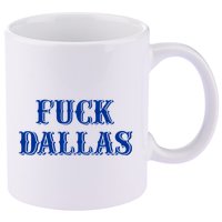 Fuck Dallas Western Style 11oz C Handle Ceramic Mug