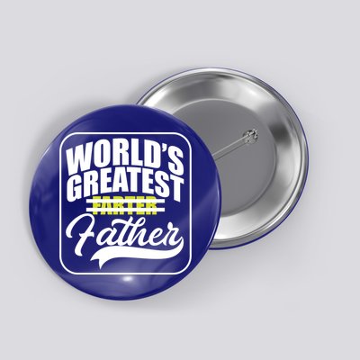 Funny Dad Worlds Greatest Farter Father Gift Button