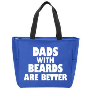 Funny Dads With Beards Are Better S Beard Lovers Gift Zip Tote Bag