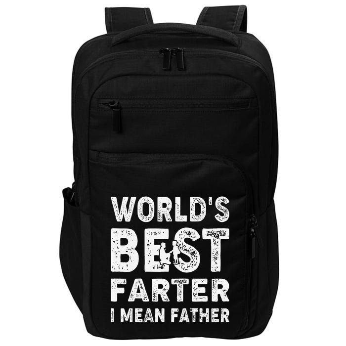 Fathers Day Worlds Best Farter I Mean Father Impact Tech Backpack