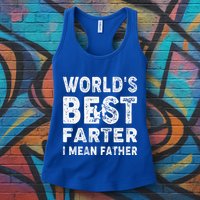 Fathers Day Worlds Best Farter I Mean Father Womens Tank Top