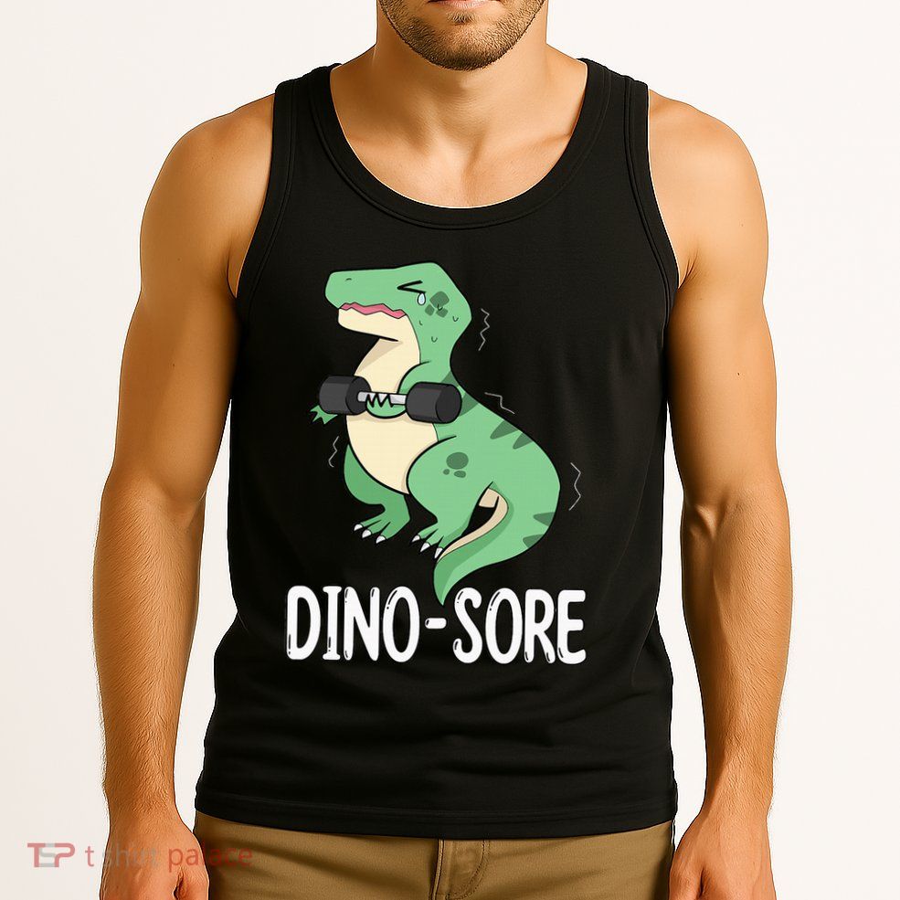 Funny Dinosaur Workout  Dino Sore Tank Top