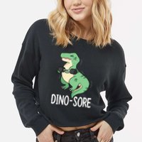Funny Dinosaur Workout  Dino Sore Cropped Pullover Crew