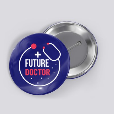 Future Doctor With A Stethoscope Medic Studying Medicine Funny Gift Button