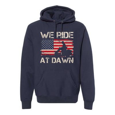 Fathers Day We Ride At Dawn Lawnmower USA Flag Mowing Premium Hoodie