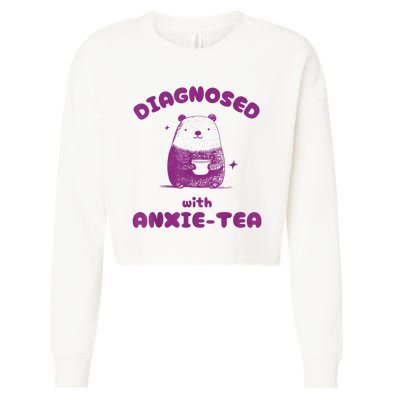 Funny Diagnosed With Anxiety Tea Cropped Pullover Crew