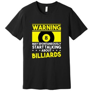 Father's Day Warning May Spontaneously Talking Billiards Gift For Dad Premium T-Shirt