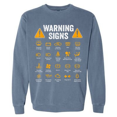 Funny Driving Warning Signs 101 Auto Mechanic Gift Driver Garment-Dyed Sweatshirt