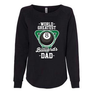 Father's Day World Greates Billiards Dad Gift For Dad Womens California Wash Sweatshirt