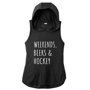 Father's Day Weekends, Beers And Hockey Gift Ladies PosiCharge Tri-Blend Wicking Draft Hoodie Tank