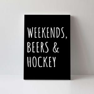 Father's Day Weekends, Beers And Hockey Gift Canvas