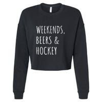 Father's Day Weekends, Beers And Hockey Gift Cropped Pullover Crew