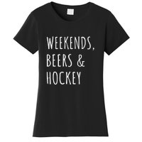 Father's Day Weekends, Beers And Hockey Gift Women's T-Shirt