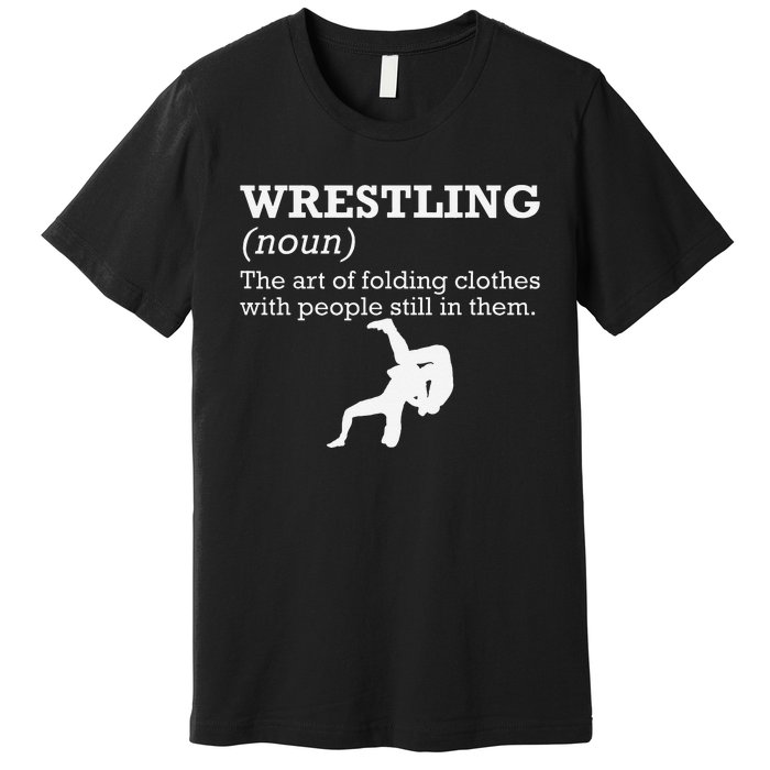 Funny Definition Wrestling Wrestler  Premium T-Shirt