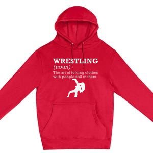 Funny Definition Wrestling Wrestler  Premium Pullover Hoodie