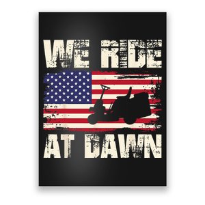 Father's Day We Ride At Dawn Lawnmower USA Flag Mowing Poster