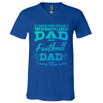 Football Dad Wrestling Sport Wrestler Player FatherS Day Gift V-Neck T-Shirt