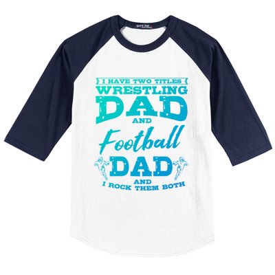 Football Dad Wrestling Sport Wrestler Player FatherS Day Gift Baseball Sleeve Shirt