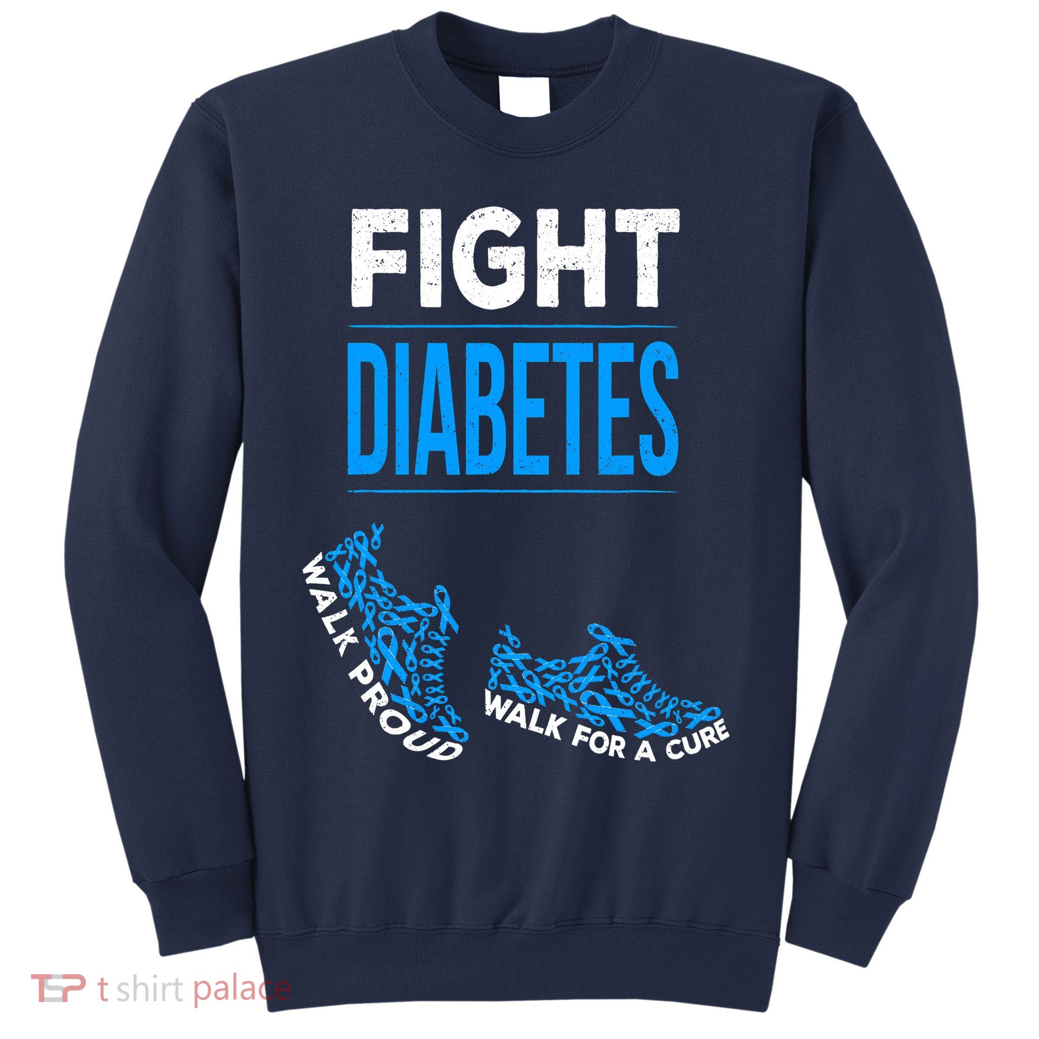 Fight Diabetes Walk For A Cure Awareness Ribbon T1D Type Sweatshirt