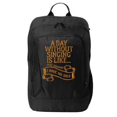 Funny Day Without Singing Singer Choir Music Vocals City Backpack