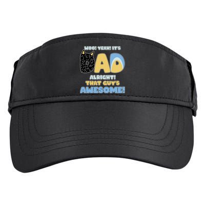 Fathers Day Woo Yeah Its Dad Alright That Guys Awesome Adult Drive Performance Visor