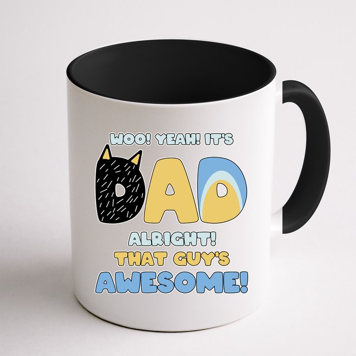 Fathers Day Woo Yeah Its Dad Alright That Guys Awesome Mug
