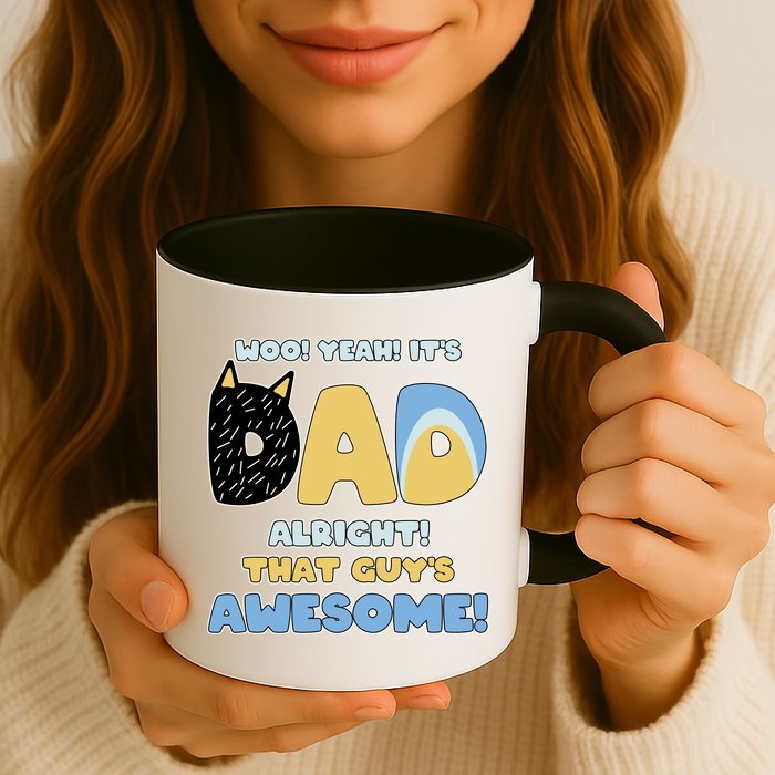 Fathers Day Woo Yeah Its Dad Alright That Guys Awesome Mug