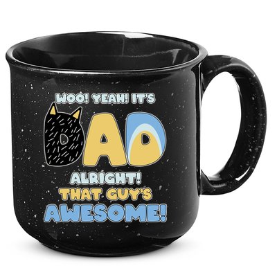 Fathers Day Woo Yeah Its Dad Alright That Guys Awesome 15oz Campfire Ceramic Mug