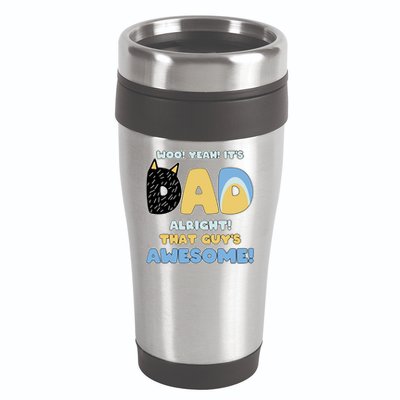 Fathers Day Woo Yeah Its Dad Alright That Guys Awesome 16oz Travel Tumbler