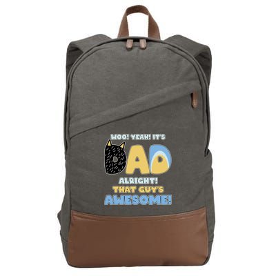 Fathers Day Woo Yeah Its Dad Alright That Guys Awesome Cotton Canvas Backpack