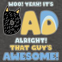 Fathers Day Woo Yeah Its Dad Alright That Guys Awesome Vector Backpack