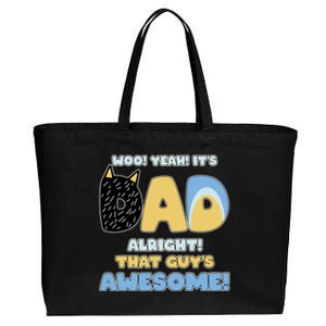 Fathers Day Woo Yeah Its Dad Alright That Guys Awesome Cotton Canvas Jumbo Tote